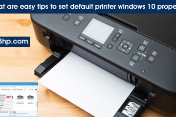 What are Easy Tips to set Default Printer windows 10 properly?